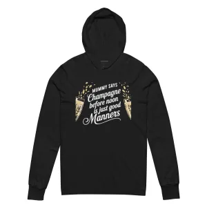 DUO MODERN "Mummy Says Champagne Before Noon Is Just Good Manners" Hooded Long-Sleeve Tee