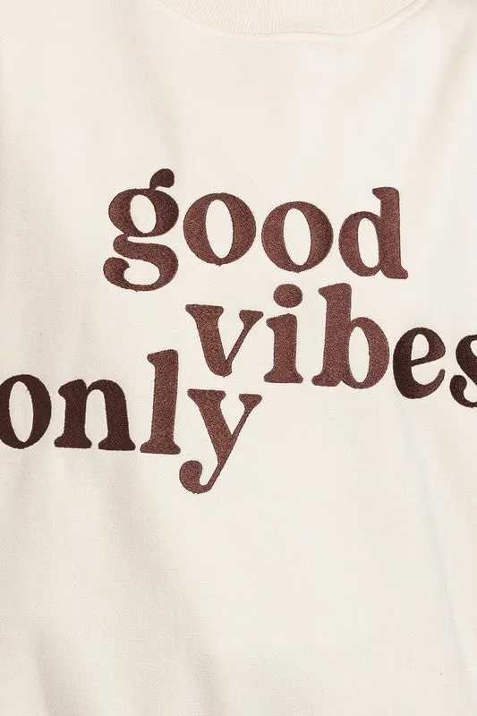 Fun Cute Letter Embroidery "Good Vibes Only" Oversized Sweatshirt