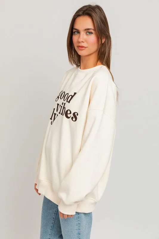 Fun Cute Letter Embroidery "Good Vibes Only" Oversized Sweatshirt