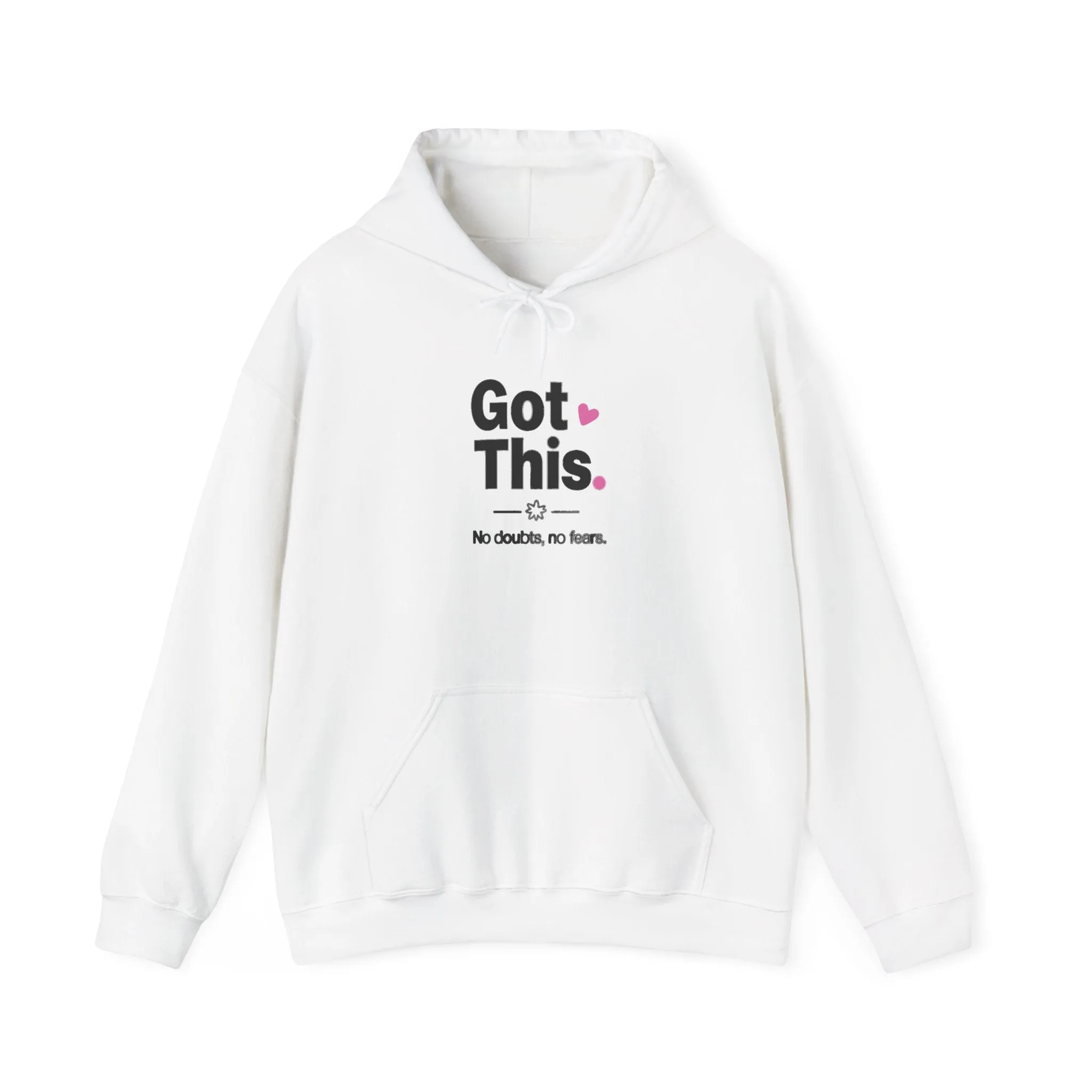 Got This Hoodie - Motivational Sweatshirt for Men & Women, Confidence Pullover, Inspirational Gift for Family & Friends, Positive Black White Apparel