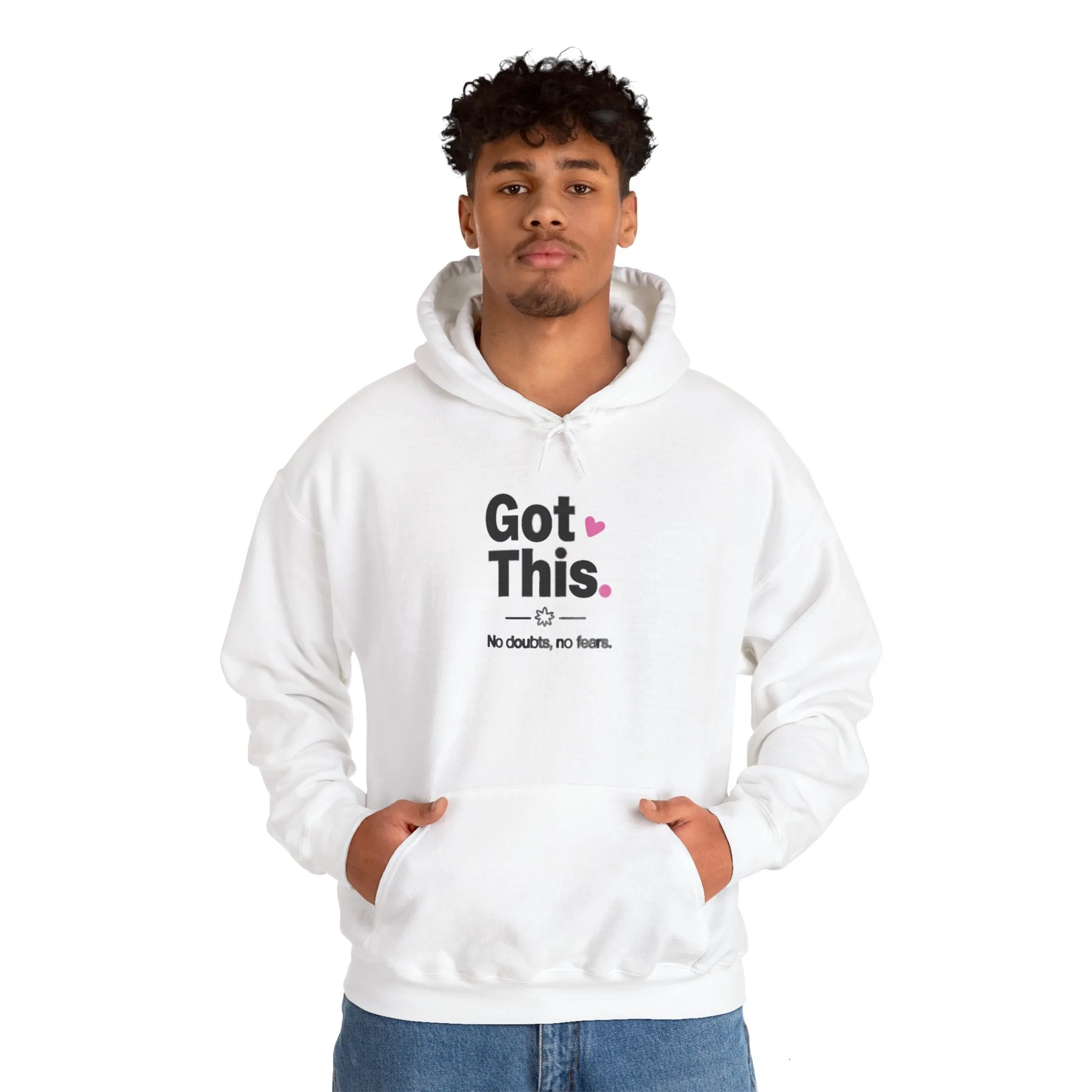 Got This Hoodie - Motivational Sweatshirt for Men & Women, Confidence Pullover, Inspirational Gift for Family & Friends, Positive Black White Apparel