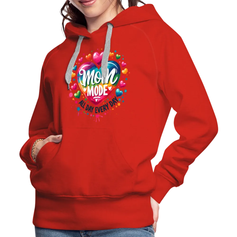 Mom Mode All Day Every Day Women’s Premium Hoodie