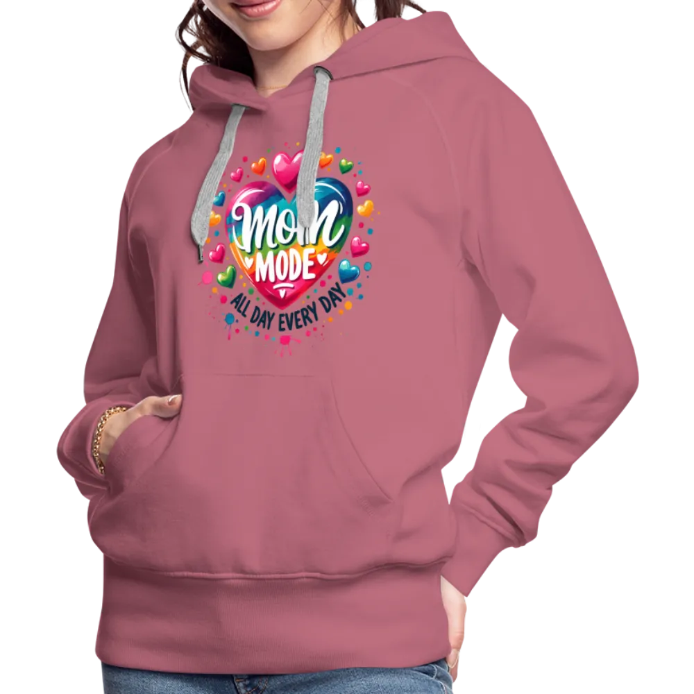 Mom Mode All Day Every Day Women’s Premium Hoodie