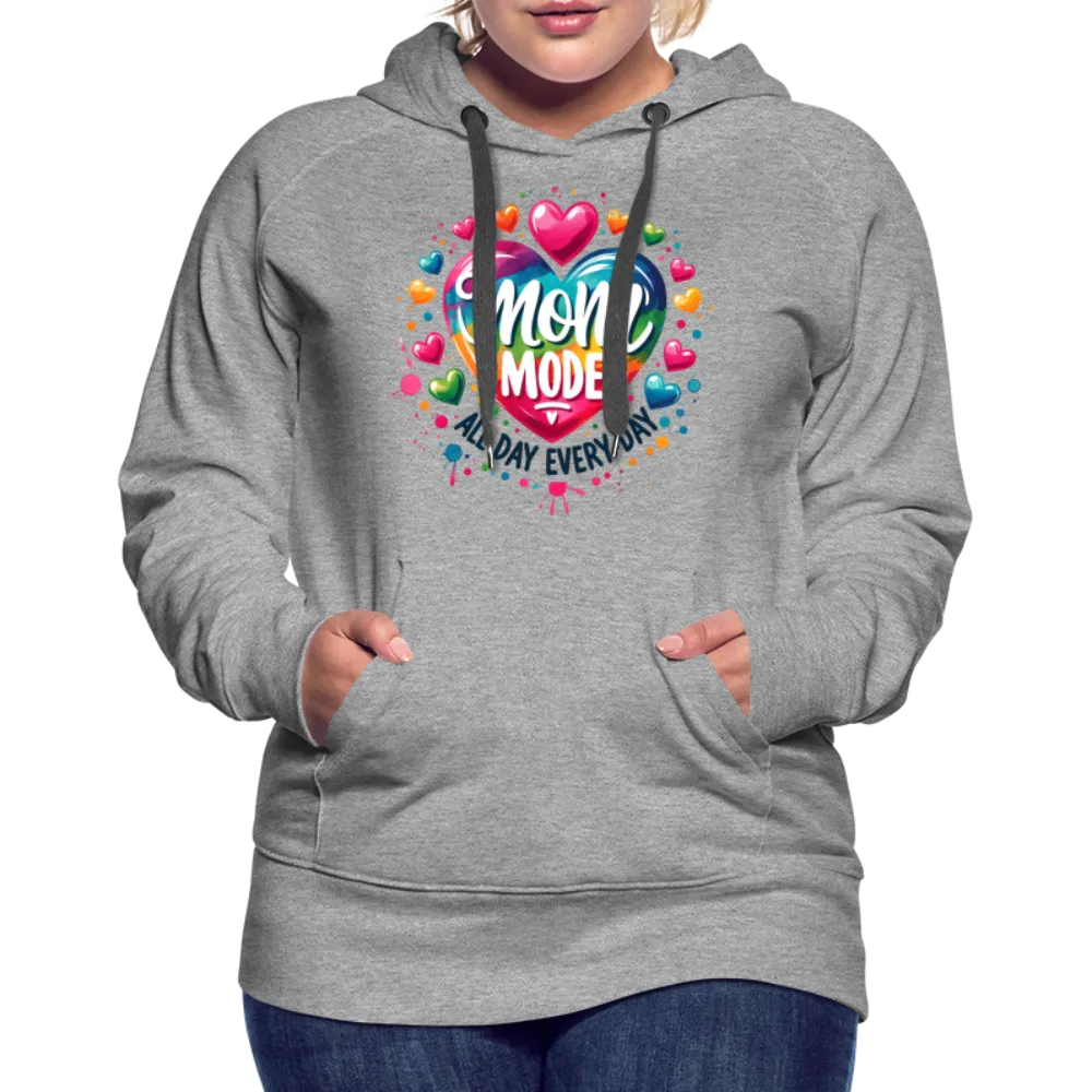 Mom Mode All Day Every Day Women’s Premium Hoodie