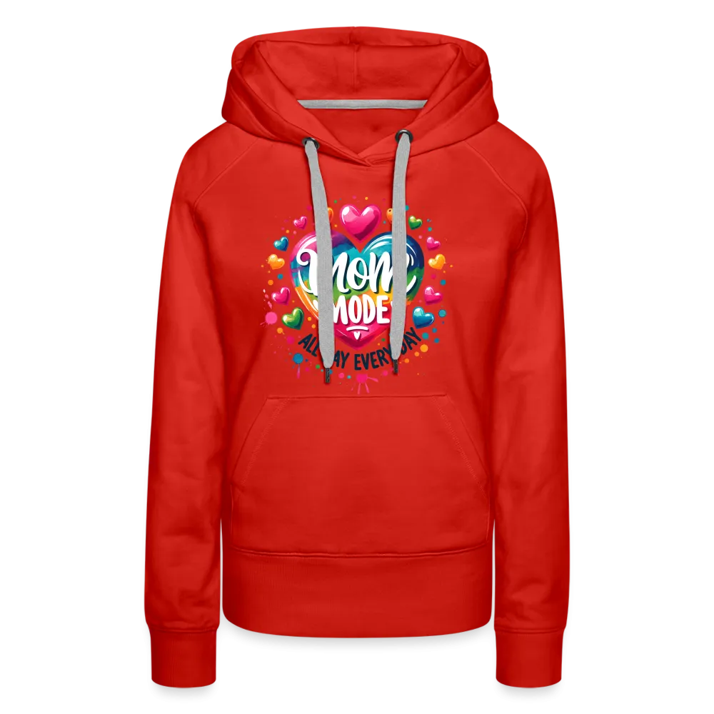 Mom Mode All Day Every Day Women’s Premium Hoodie