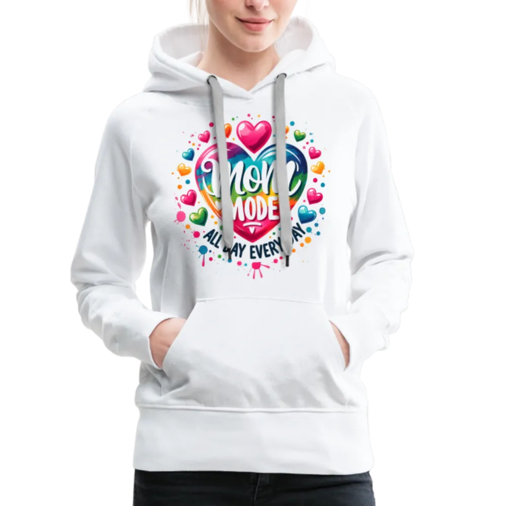 Mom Mode All Day Every Day Women’s Premium Hoodie