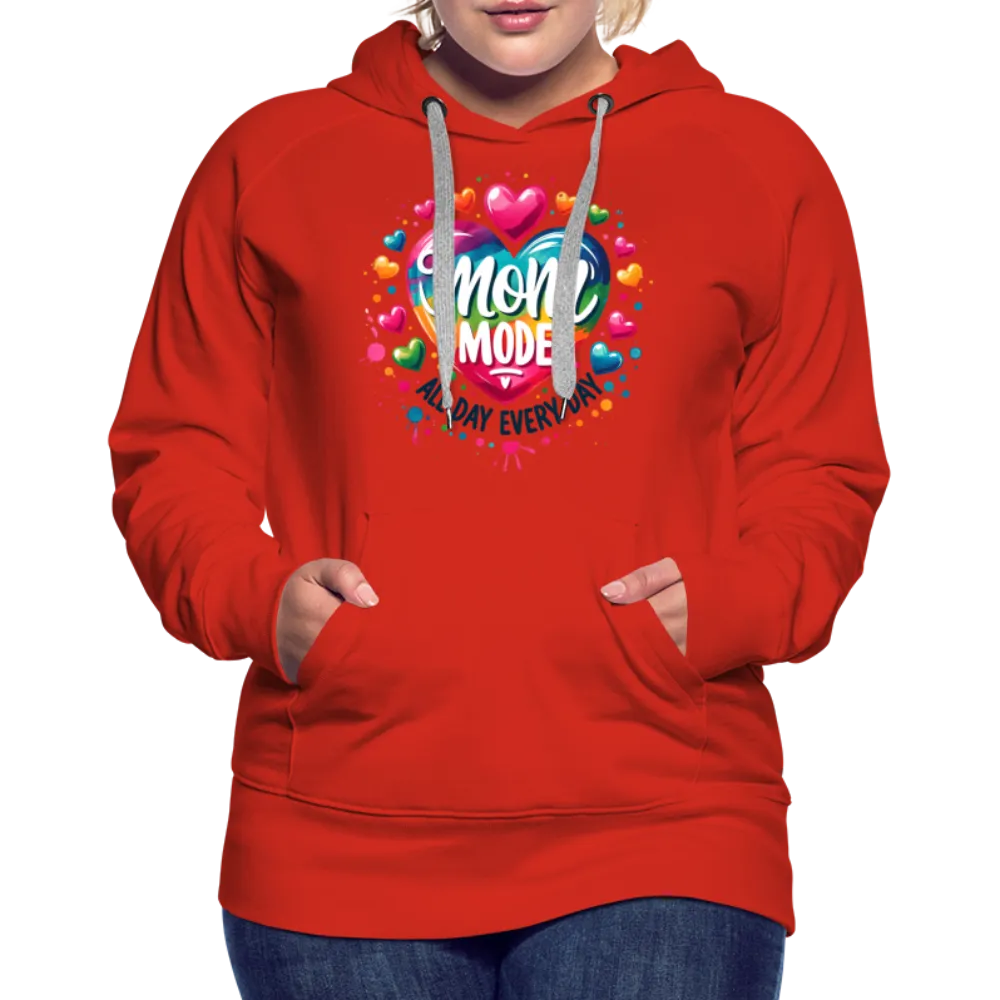 Mom Mode All Day Every Day Women’s Premium Hoodie