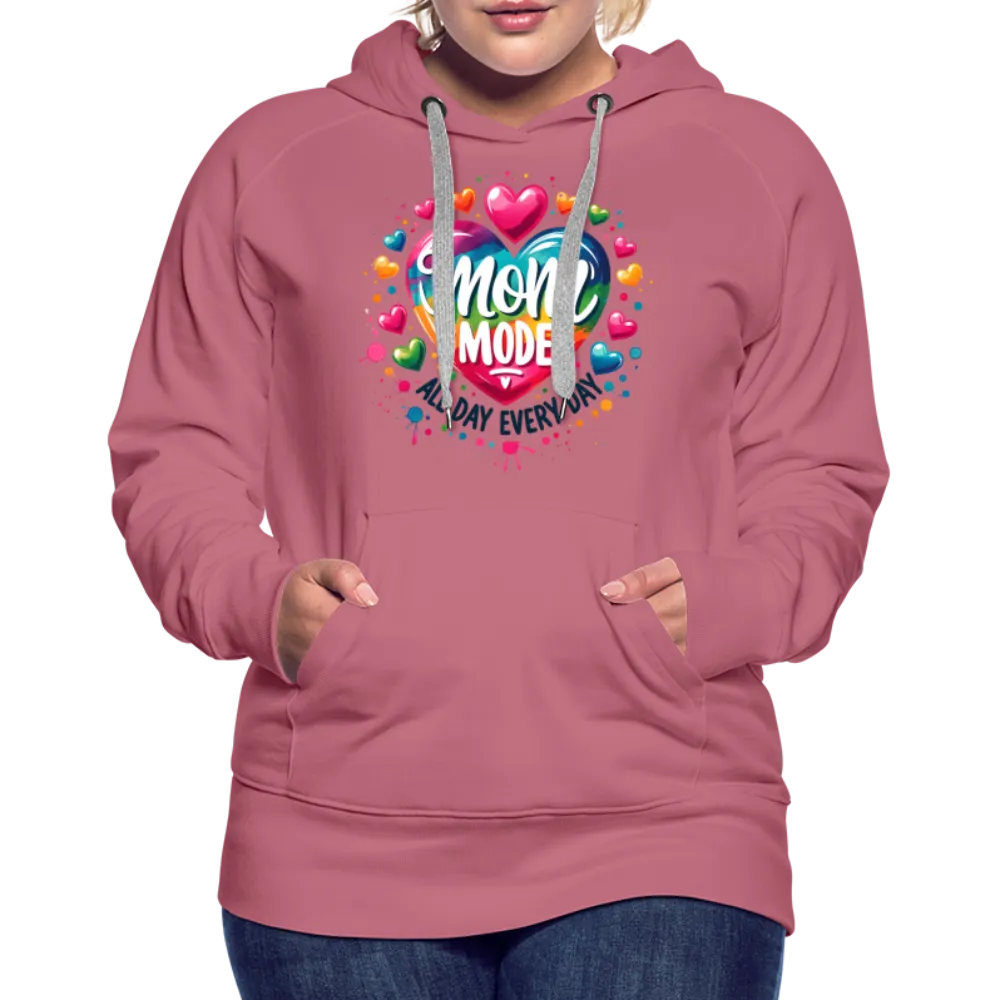 Mom Mode All Day Every Day Women’s Premium Hoodie
