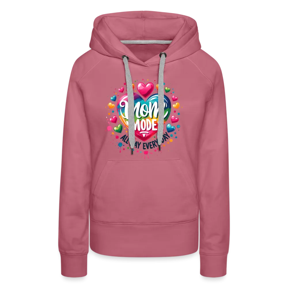 Mom Mode All Day Every Day Women’s Premium Hoodie