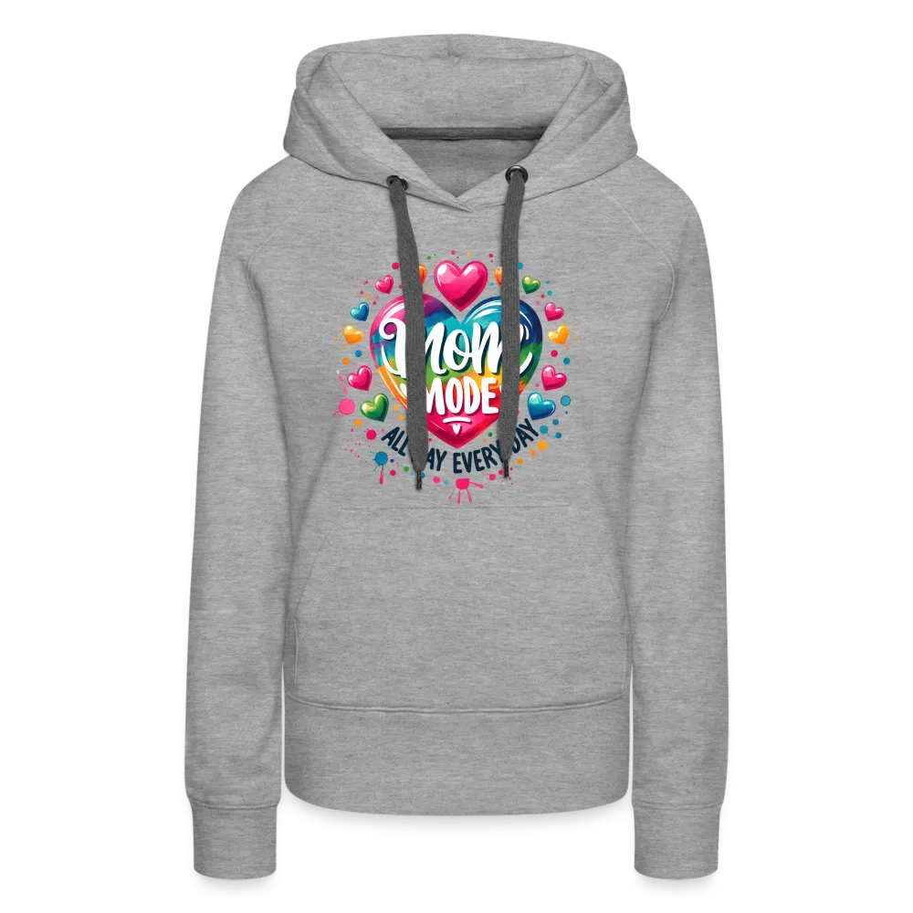 Mom Mode All Day Every Day Women’s Premium Hoodie