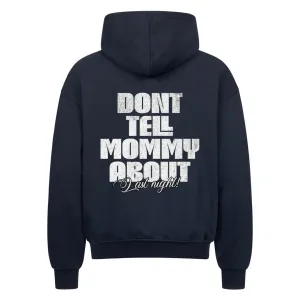 Oversized Zipper Hoodie "dont tell mommy"