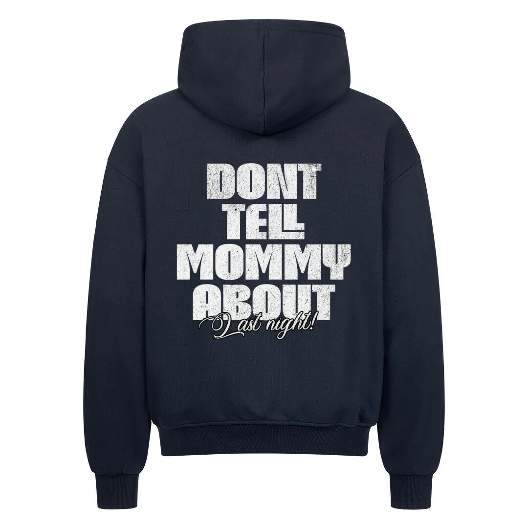 Oversized Zipper Hoodie "dont tell mommy"